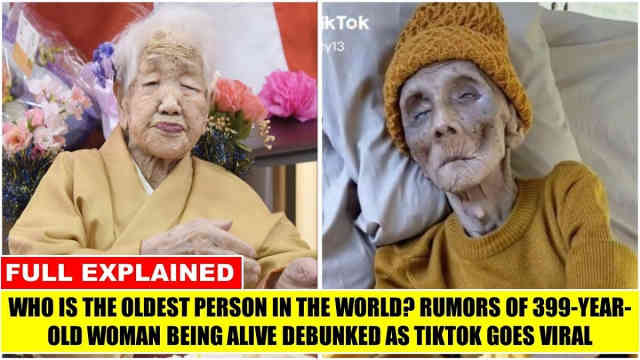 Oldest Woman Alive 399 Years Old Real Or Fake. All you need to know