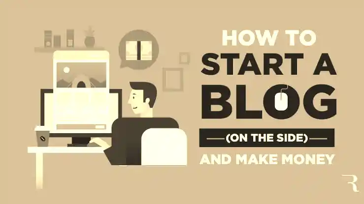 How to Start a Blog That Makes you money